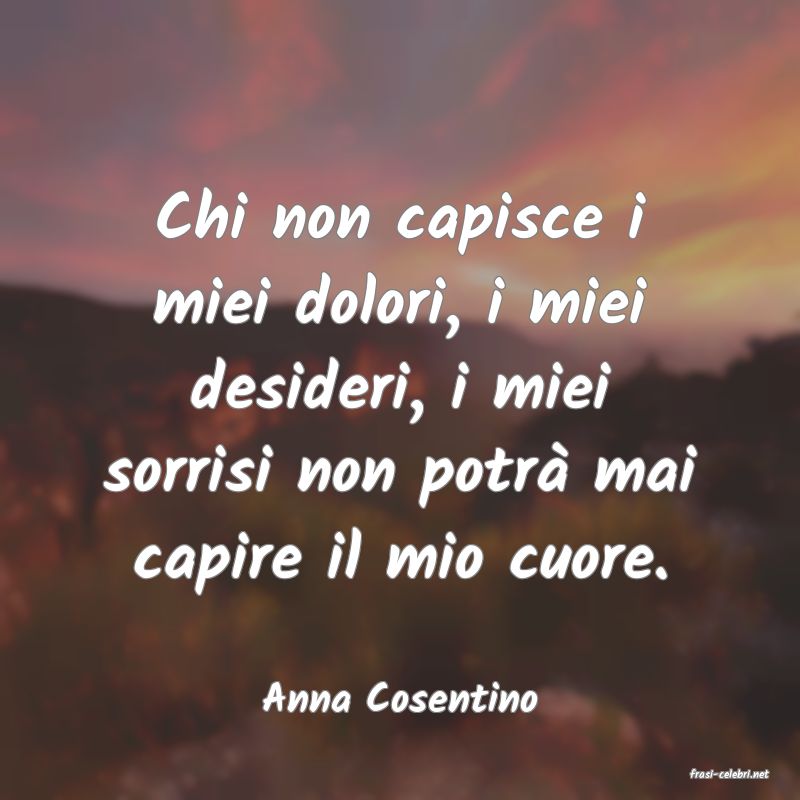 frasi di  Anna Cosentino
