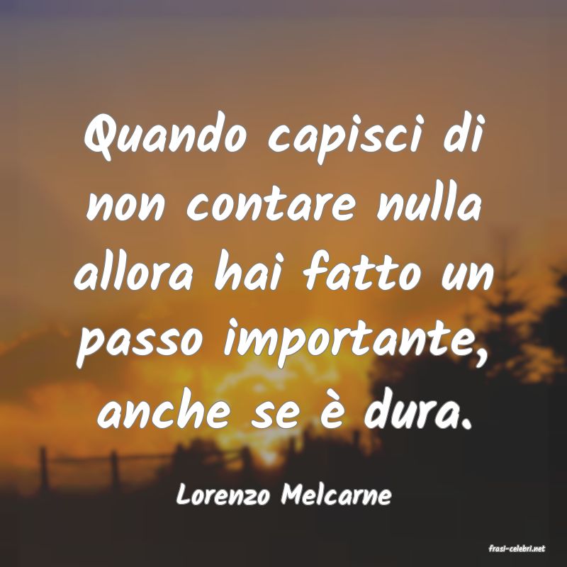 frasi di  Lorenzo Melcarne
