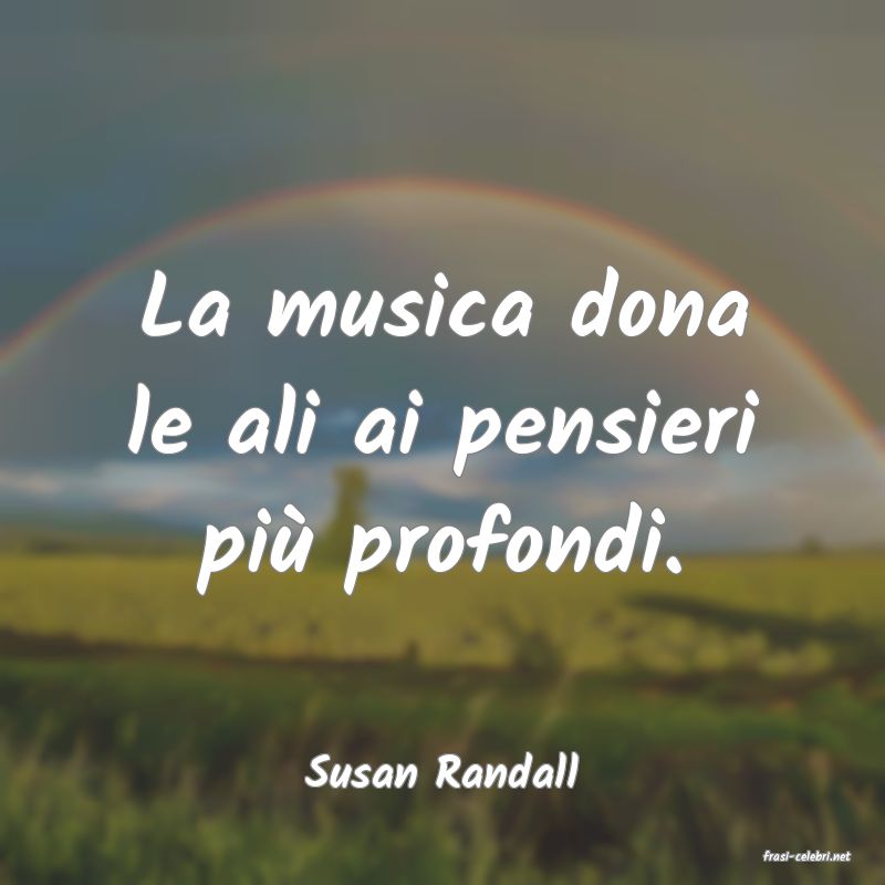 frasi di  Susan Randall
