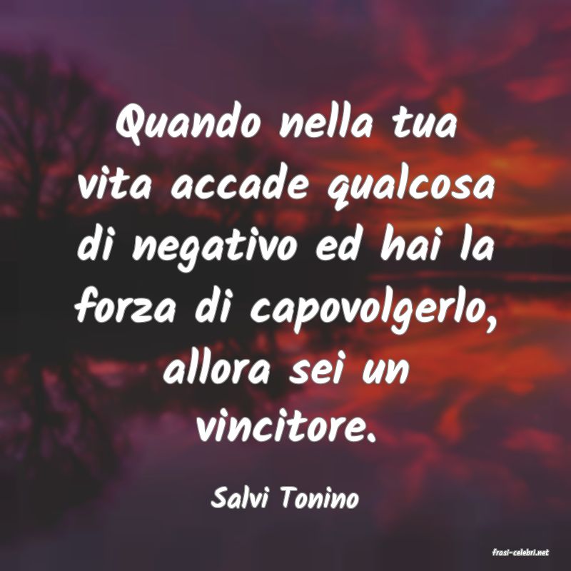 frasi di  Salvi Tonino
