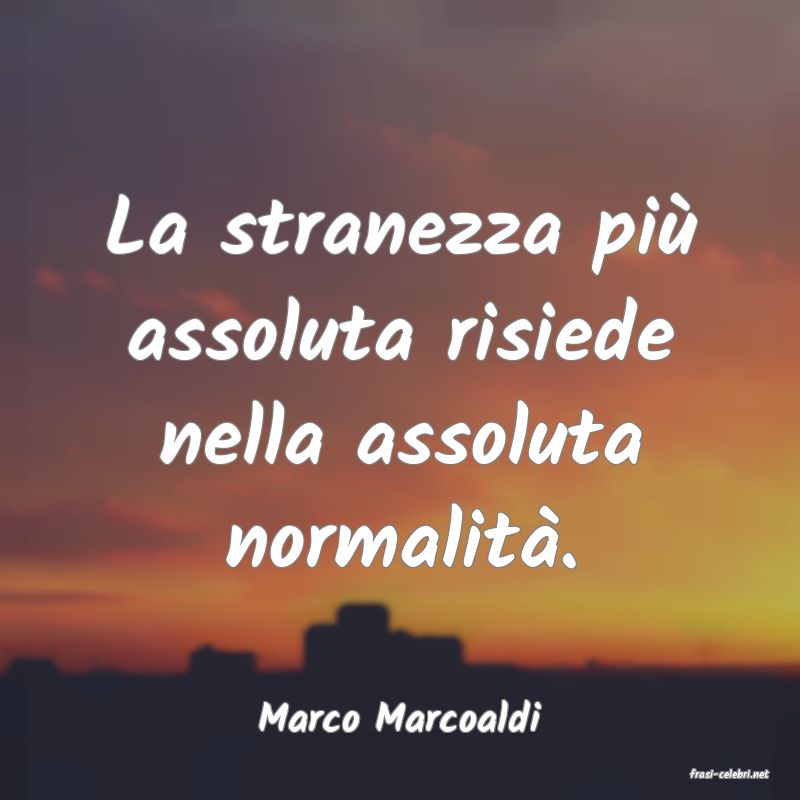 frasi di Marco Marcoaldi