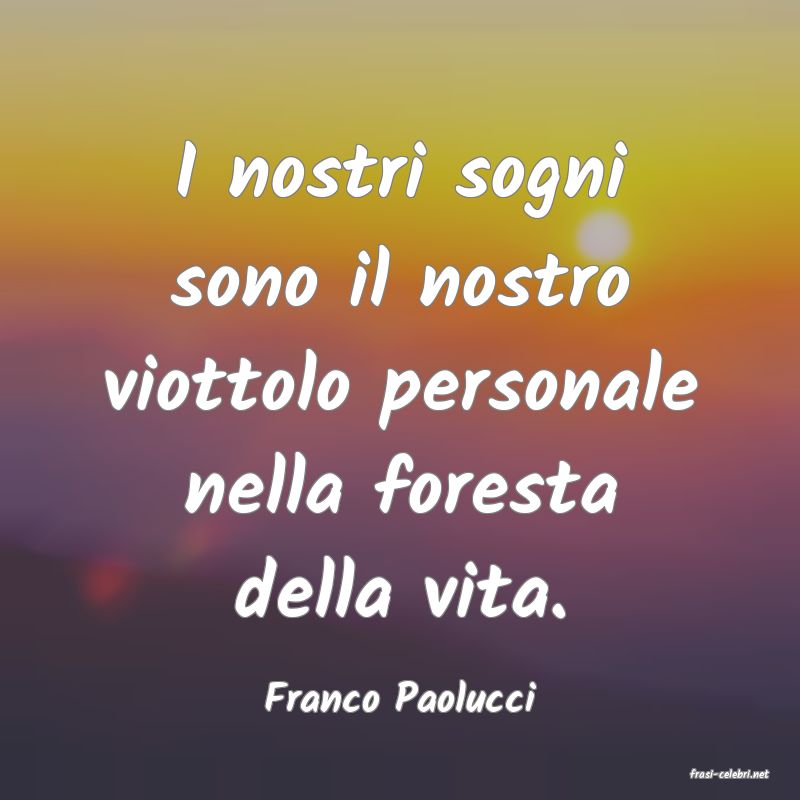 frasi di  Franco Paolucci
