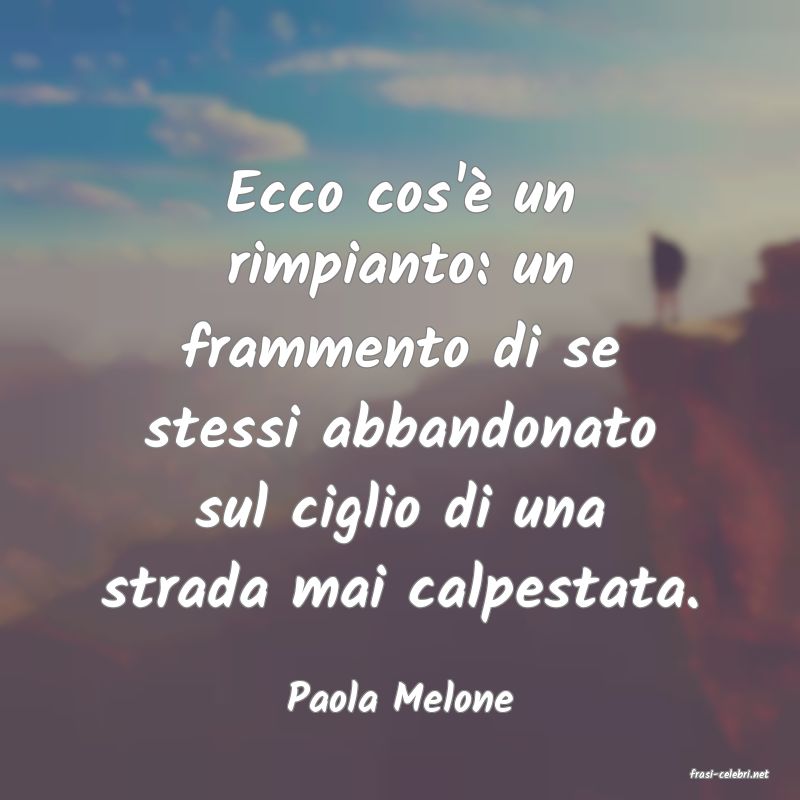 frasi di  Paola Melone
