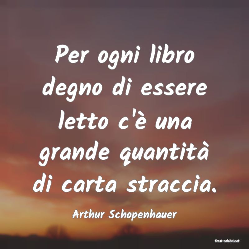 frasi di  Arthur Schopenhauer
