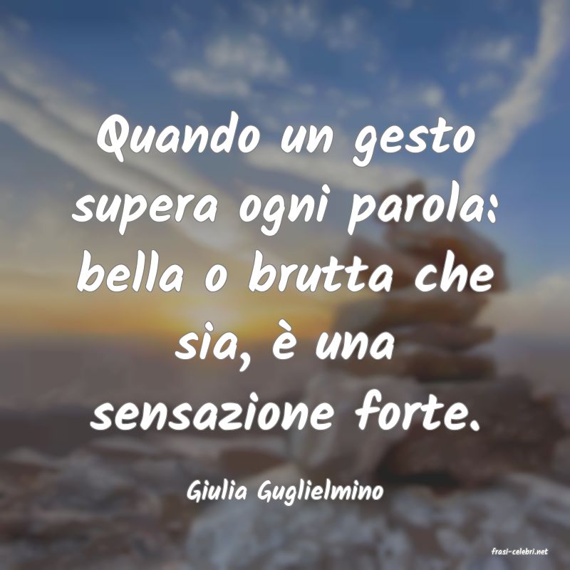 frasi di  Giulia Guglielmino
