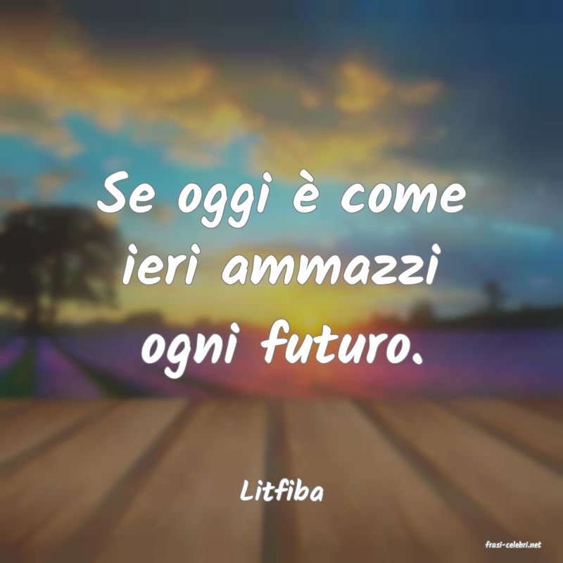 frasi di  Litfiba
