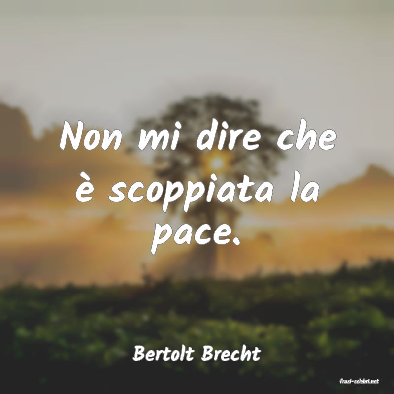 frasi di Bertolt Brecht