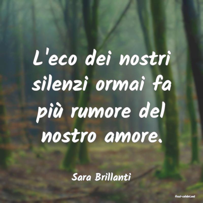 frasi di  Sara Brillanti
