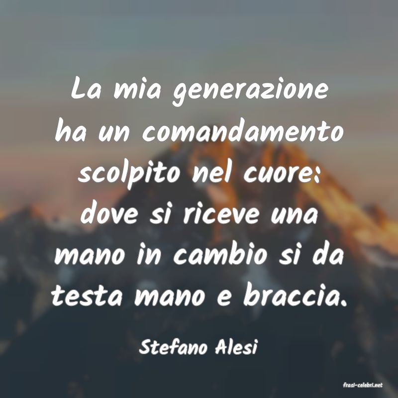 frasi di  Stefano Alesi
