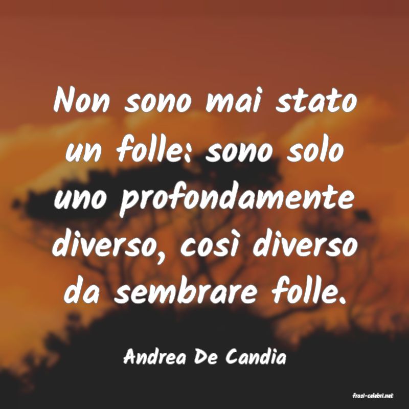 frasi di  Andrea De Candia
