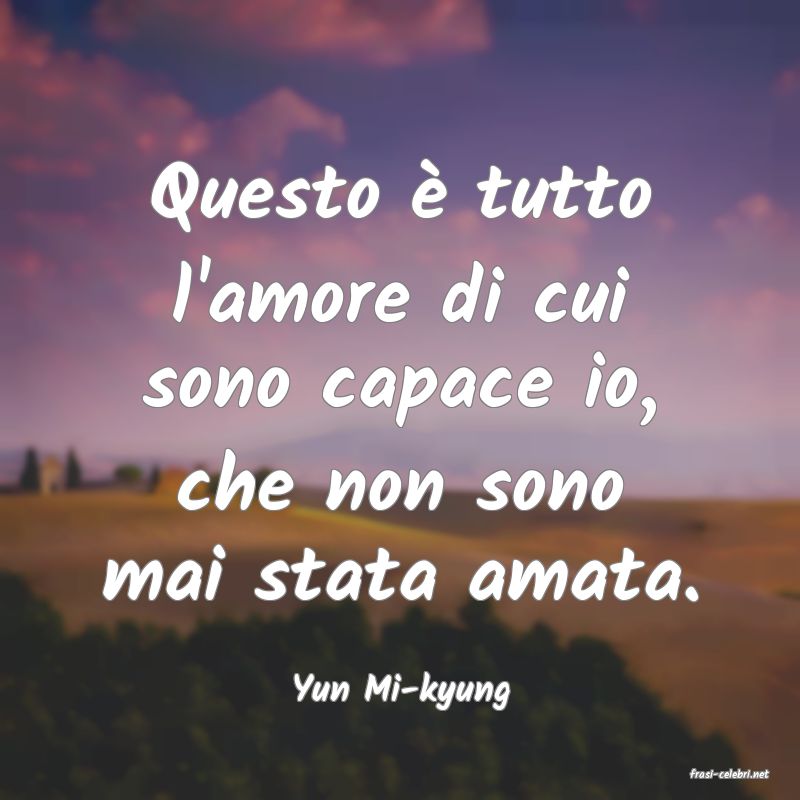 frasi di  Yun Mi-kyung
