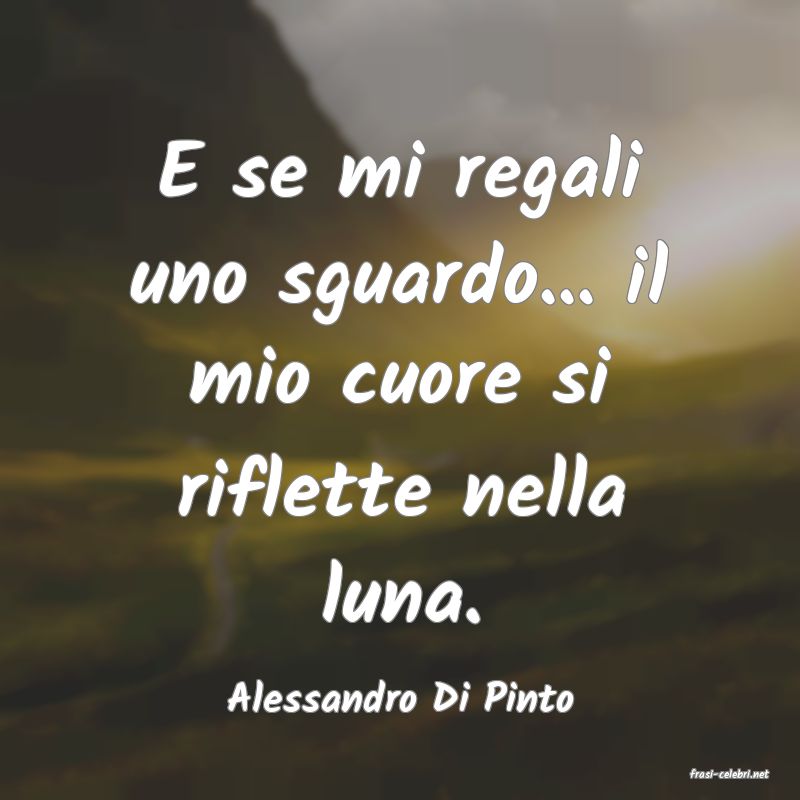 frasi di  Alessandro Di Pinto
