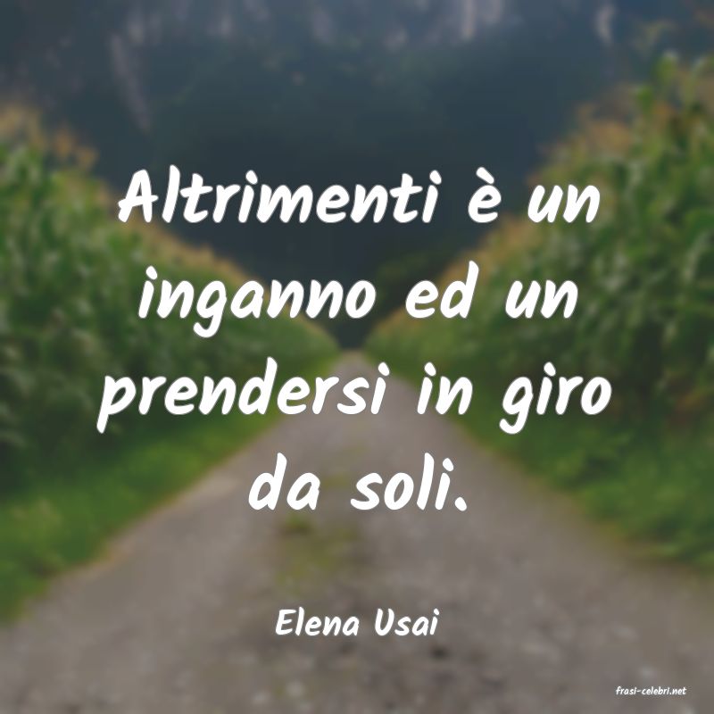 frasi di  Elena Usai
