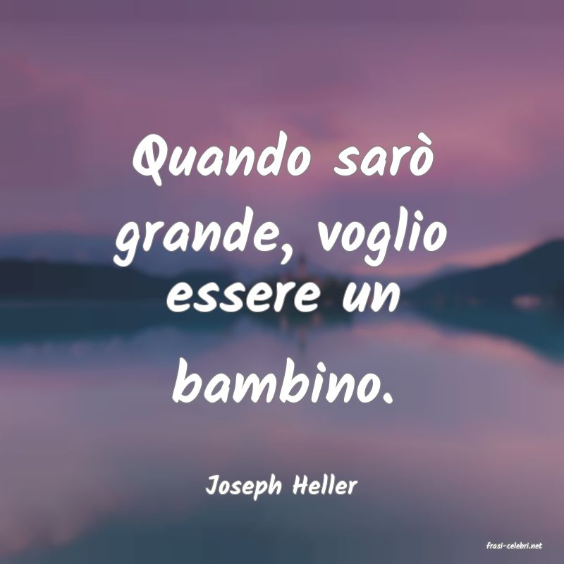 frasi di  Joseph Heller
