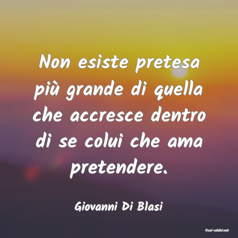 frasi di  Giovanni Di Blasi
