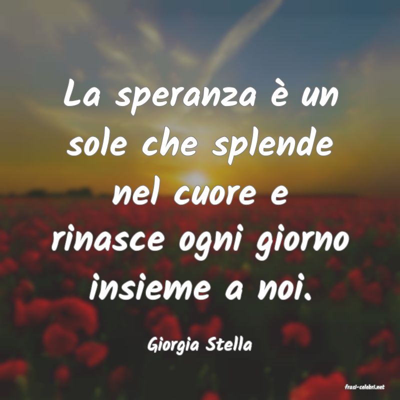 frasi di  Giorgia Stella
