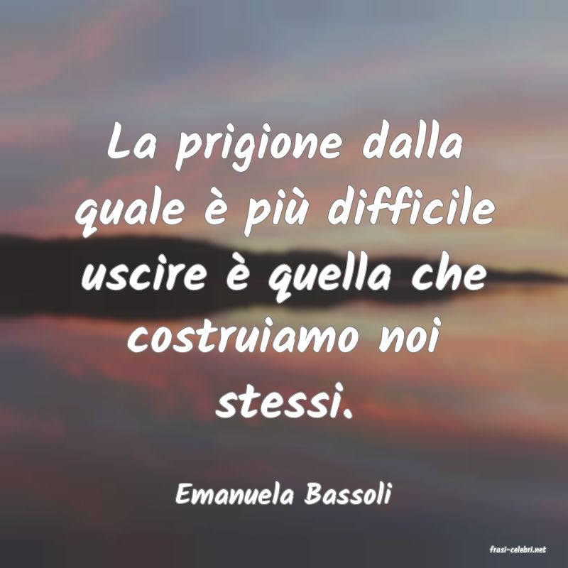 frasi di  Emanuela Bassoli
