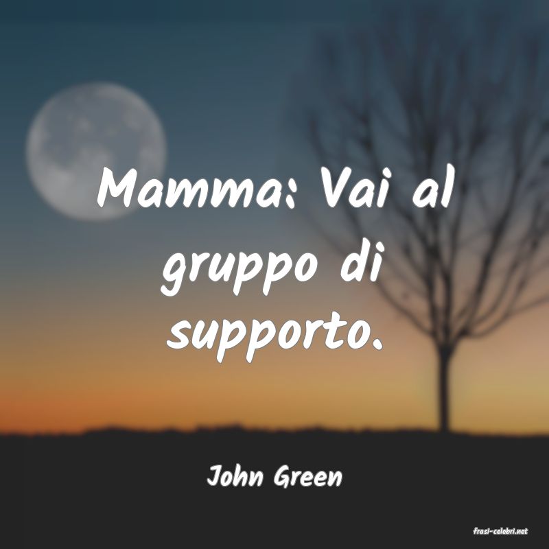 frasi di  John Green
