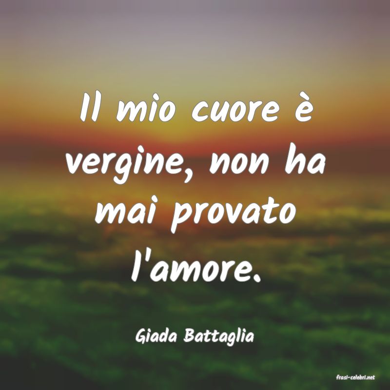 frasi di  Giada Battaglia
