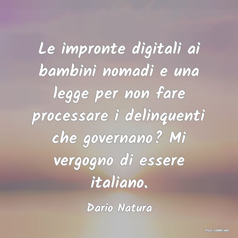 frasi di  Dario Natura
