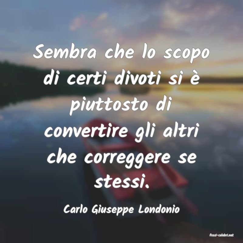 frasi di  Carlo Giuseppe Londonio
