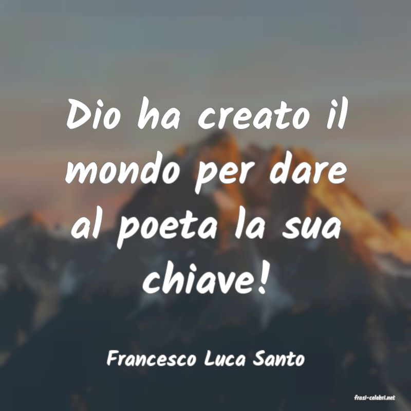 frasi di  Francesco Luca Santo
