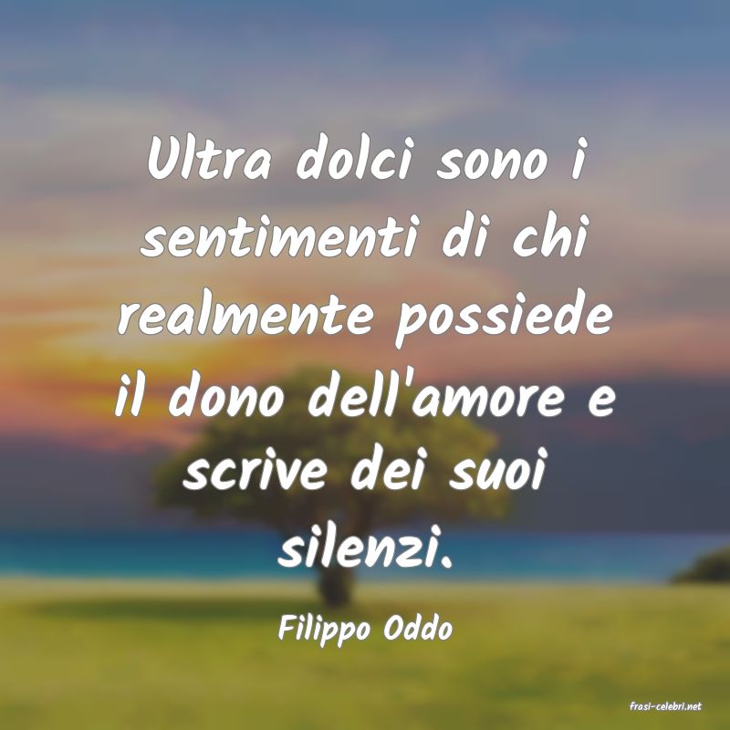 frasi di  Filippo Oddo
