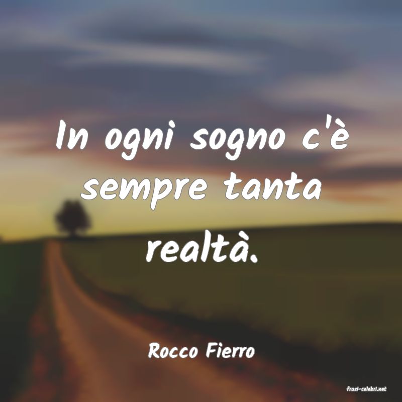 frasi di  Rocco Fierro
