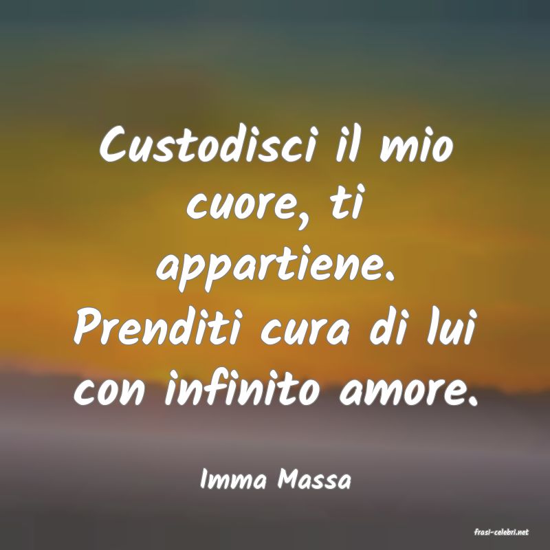 frasi di  Imma Massa
