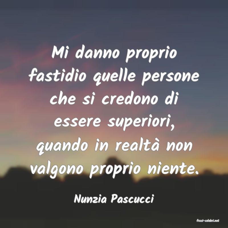 frasi di  Nunzia Pascucci
