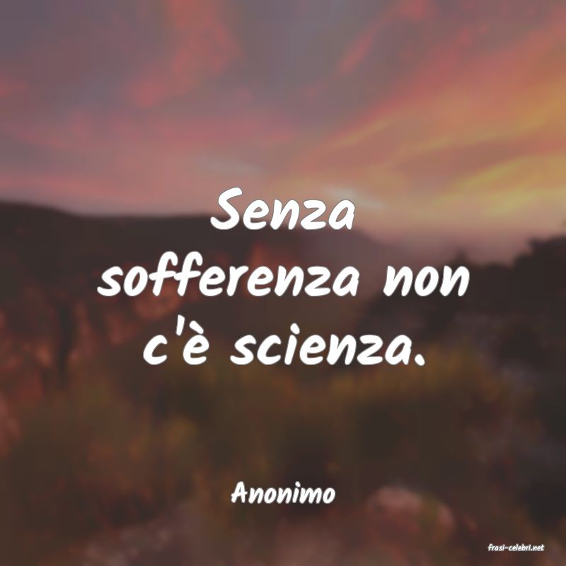 frasi di  Anonimo
