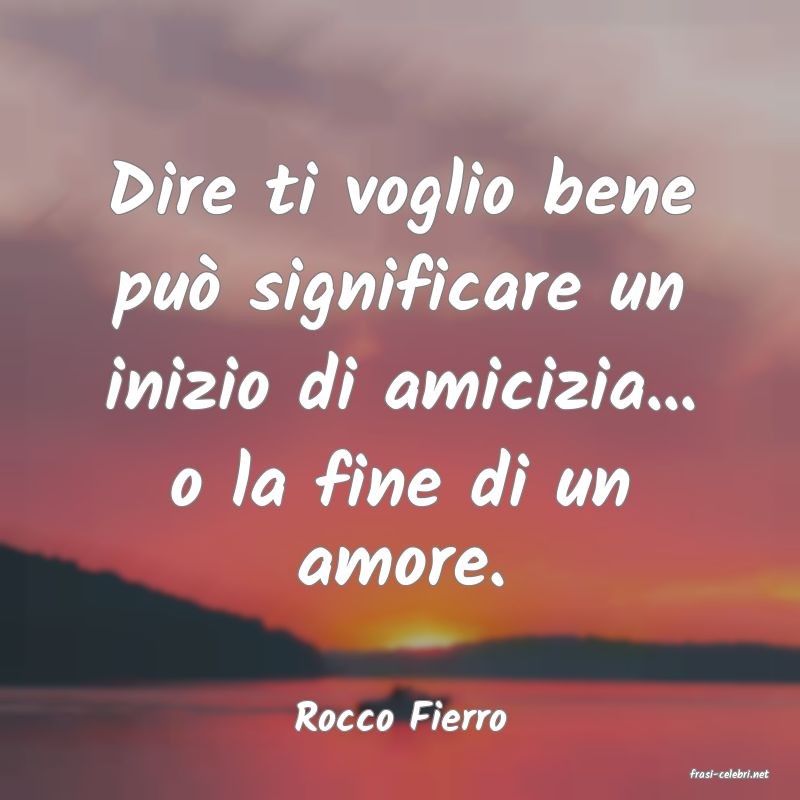 frasi di Rocco Fierro