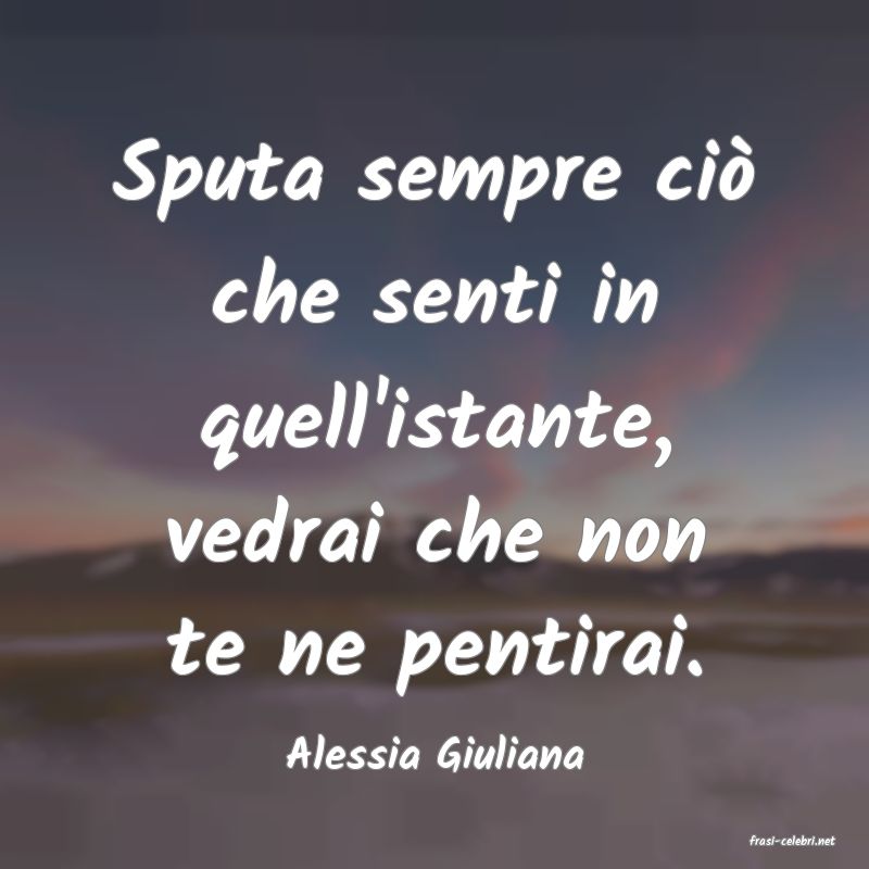 frasi di  Alessia Giuliana
