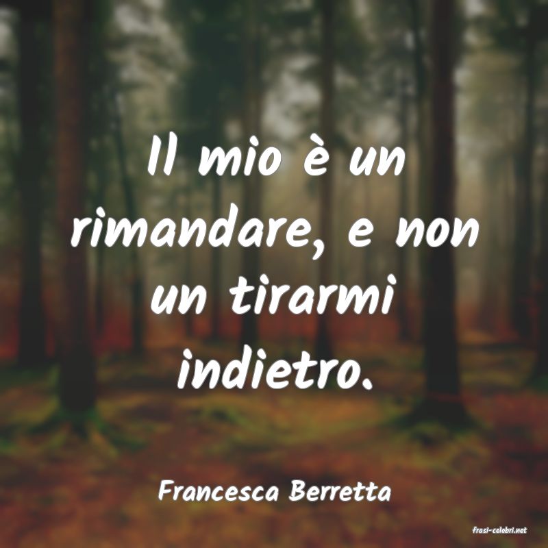 frasi di Francesca Berretta