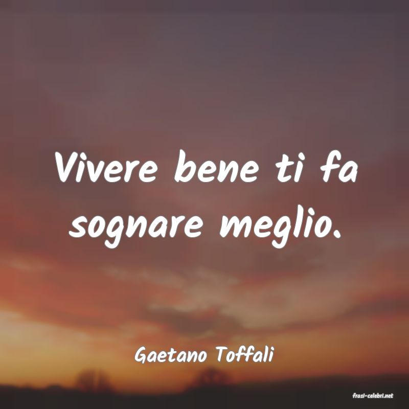 frasi di  Gaetano Toffali
