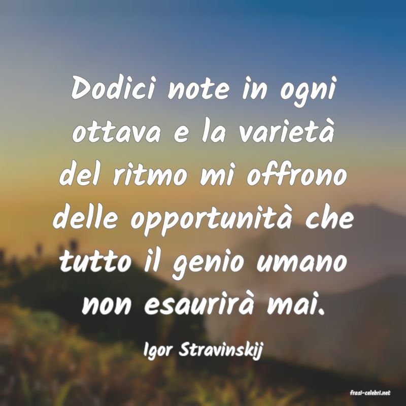 frasi di  Igor Stravinskij
