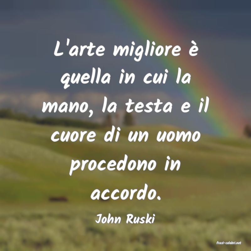 frasi di  John Ruski
