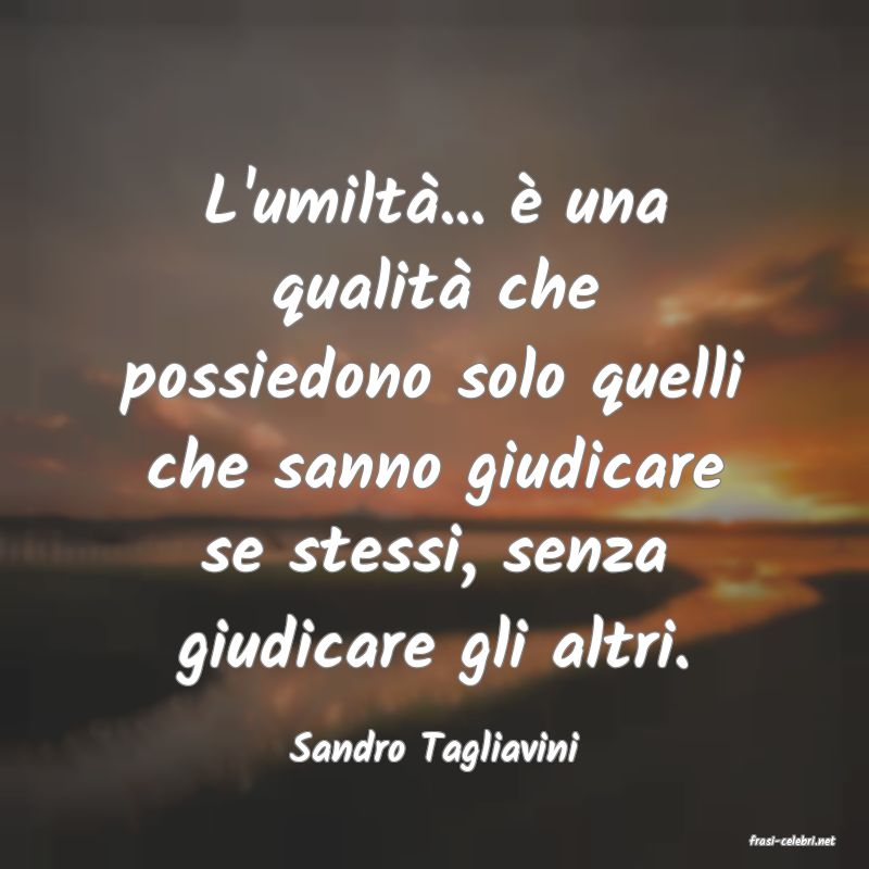 frasi di  Sandro Tagliavini
