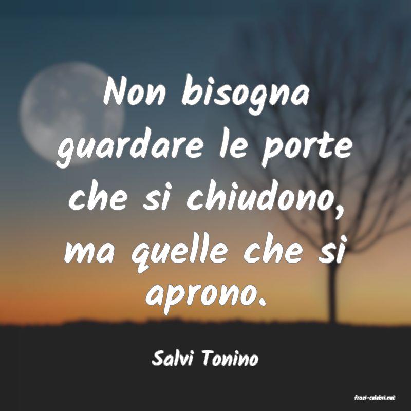 frasi di  Salvi Tonino
