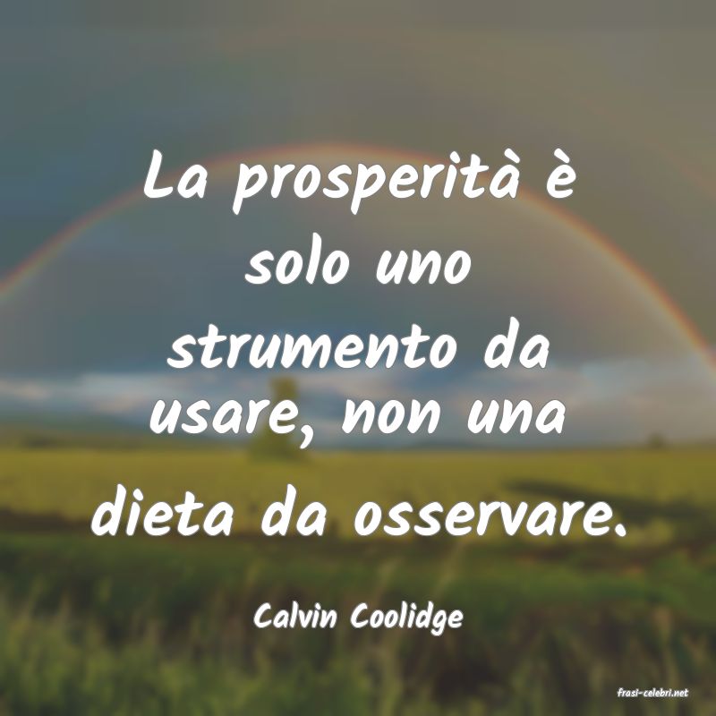 frasi di  Calvin Coolidge
