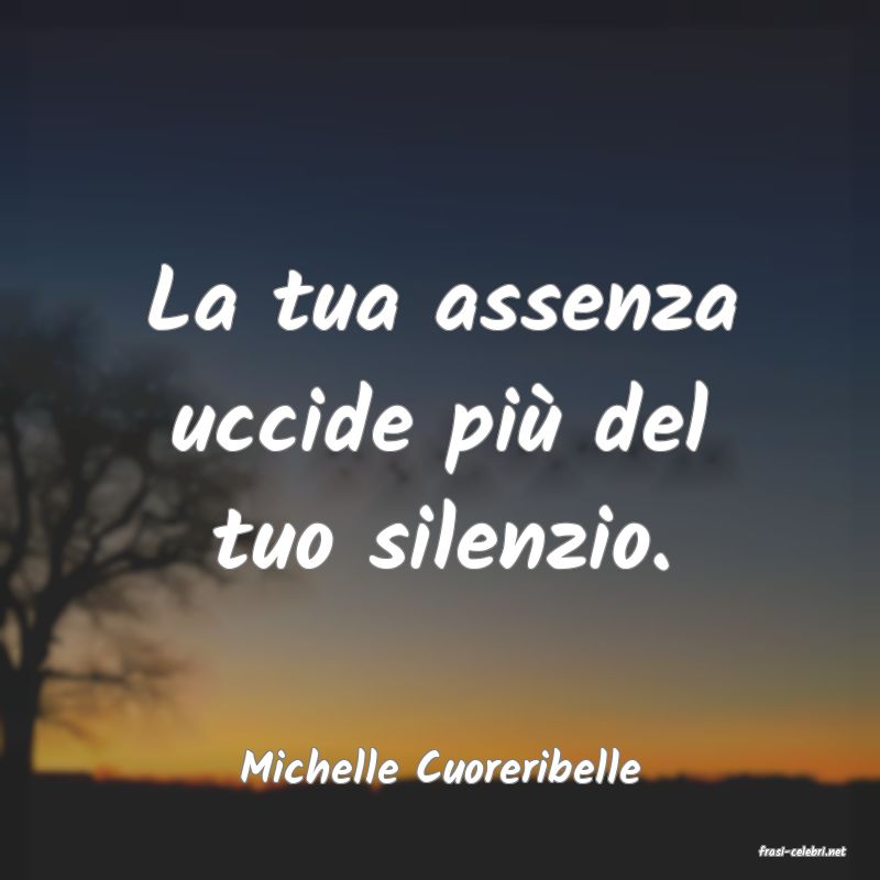 frasi di  Michelle Cuoreribelle
