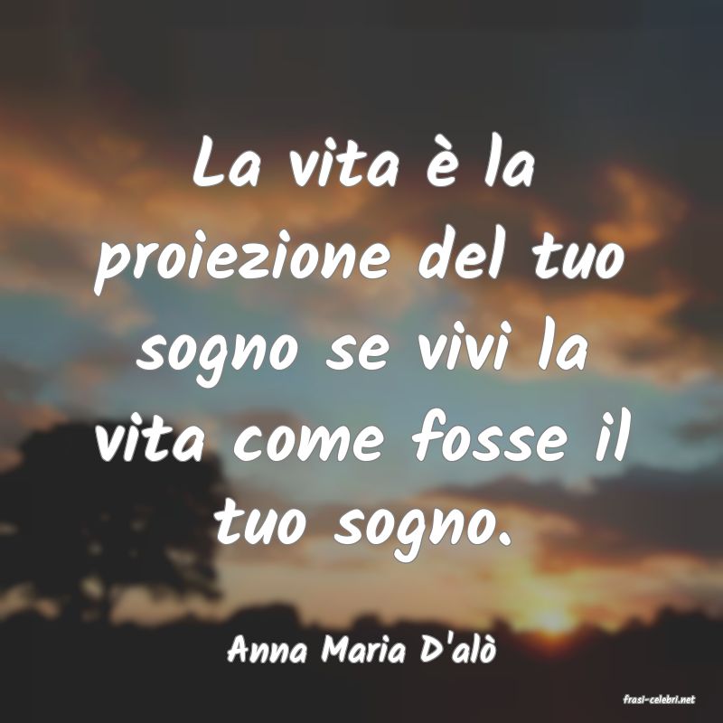 frasi di Anna Maria D'al