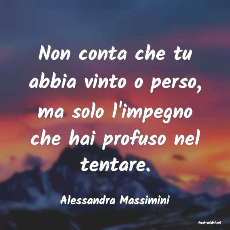 frasi di  Alessandra Massimini
