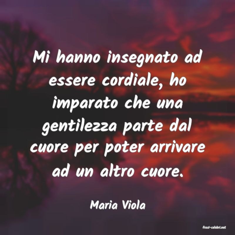 frasi di  Maria Viola
