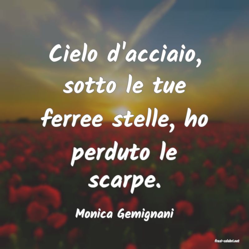 frasi di  Monica Gemignani
