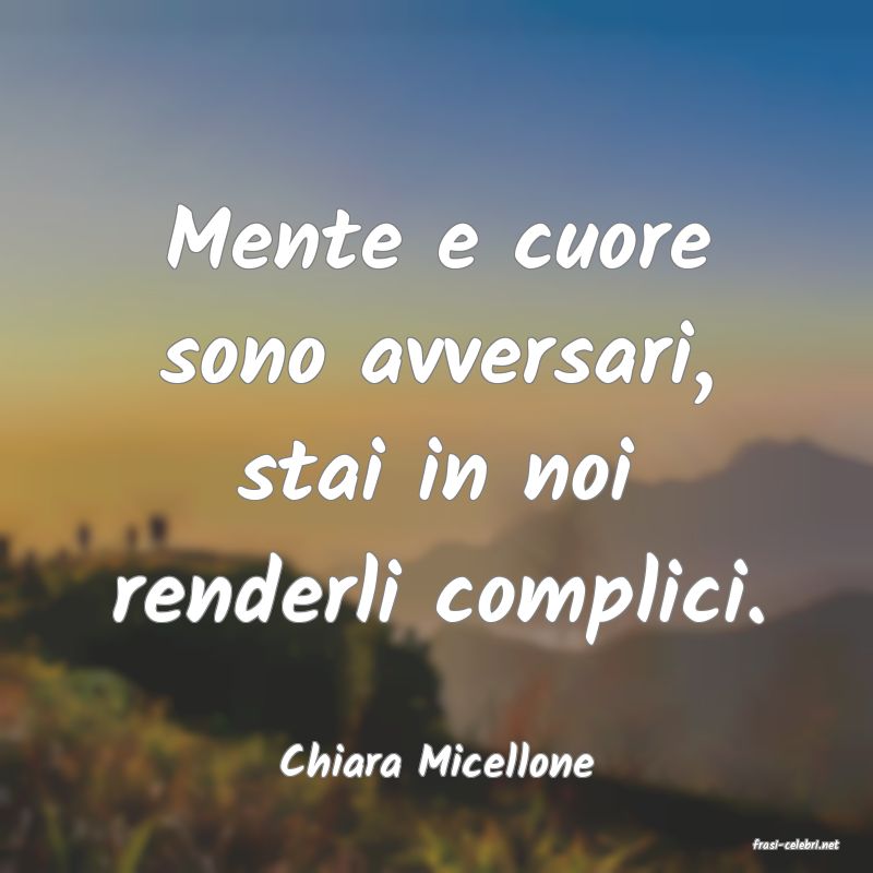 frasi di  Chiara Micellone
