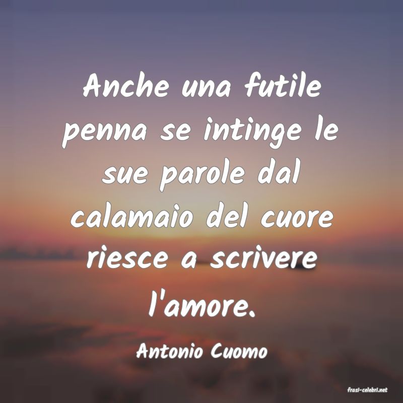 frasi di  Antonio Cuomo
