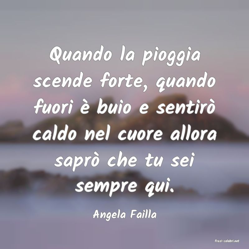 frasi di  Angela Failla
