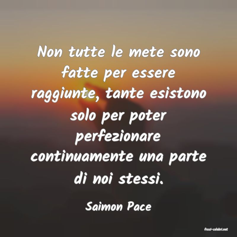 frasi di  Saimon Pace
