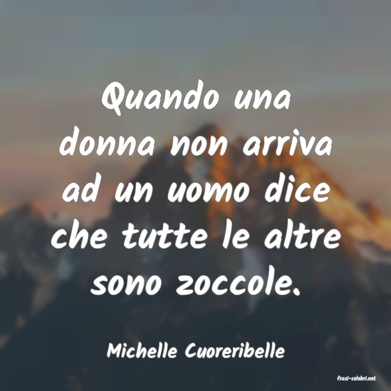 frasi di Michelle Cuoreribelle